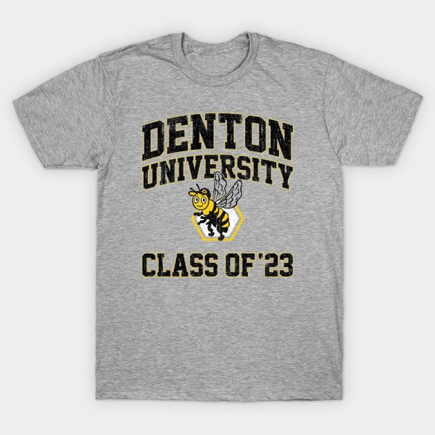 Denton University Class of 23 (Variant) T-Shirt by huckblade